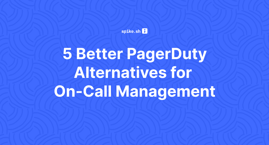 Blog cover image titled "5 Better PagerDuty Alternatives for On-Call Management"