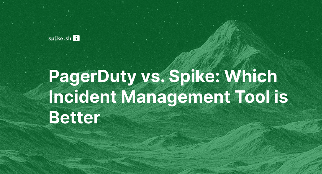 PagerDuty vs. Spike: Which Incident Management Tool is Better in 2026