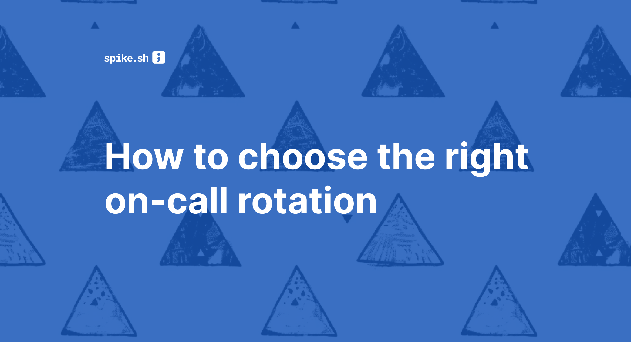 How to choose the right on-call rotation