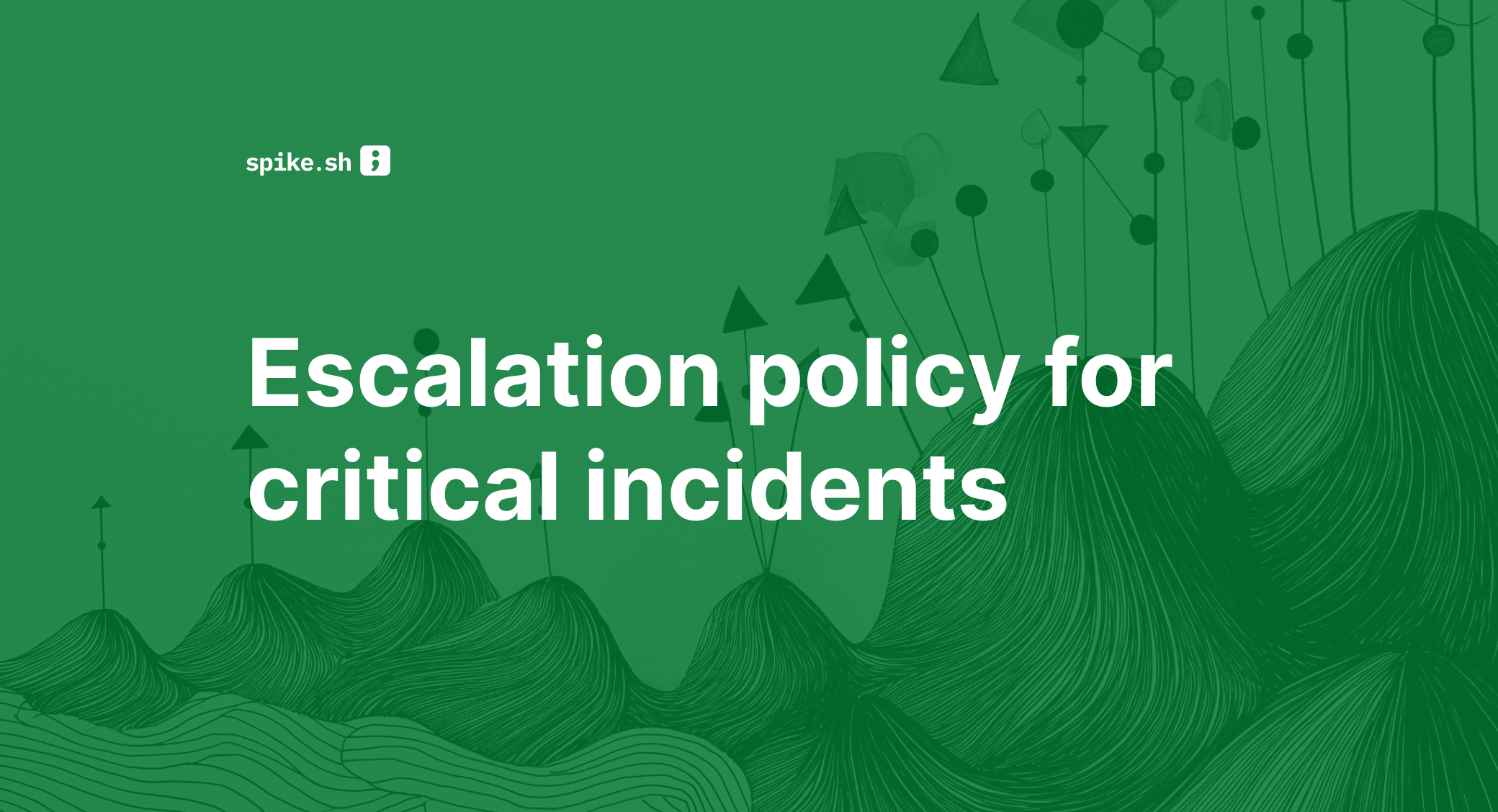 Escalation policy for critical incidents